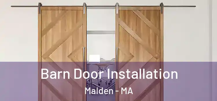 Barn Door Installation Malden - MA