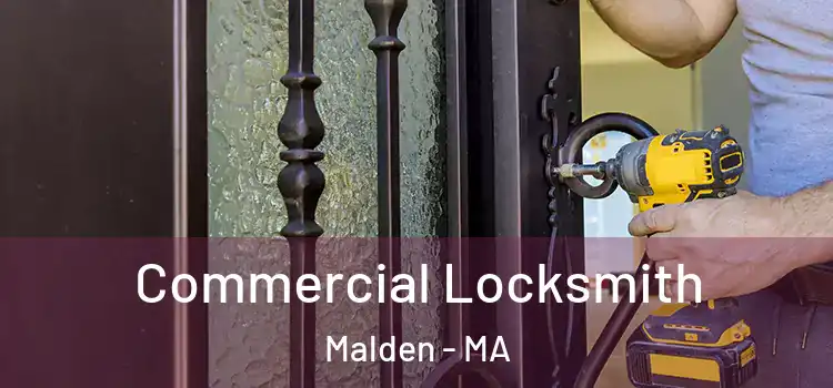 Commercial Locksmith Malden - MA
