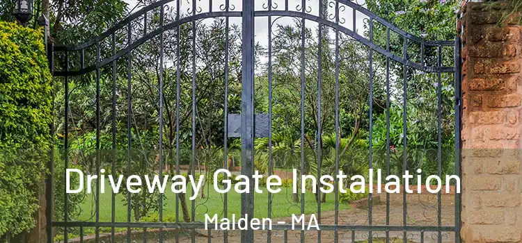 Driveway Gate Installation Malden - MA