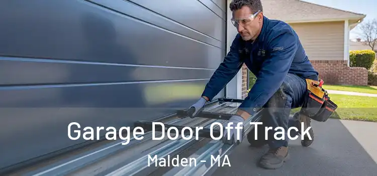  Garage Door Off Track Malden - MA