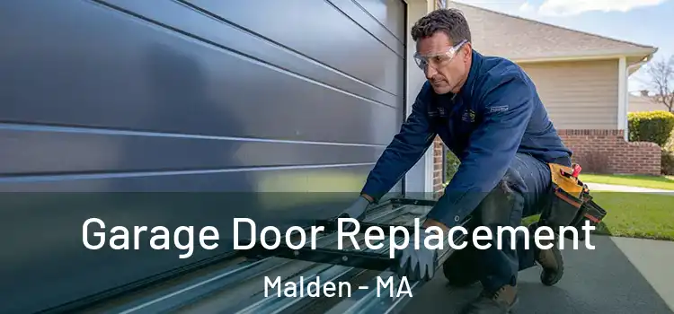  Garage Door Replacement Malden - MA