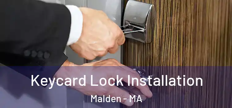 Keycard Lock Installation Malden - MA