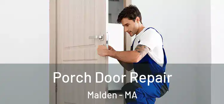  Porch Door Repair Malden - MA
