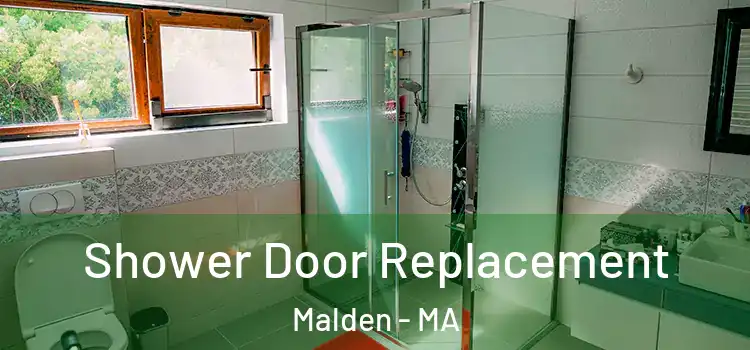 Shower Door Replacement Malden - MA