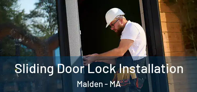 Sliding Door Lock Installation Malden - MA
