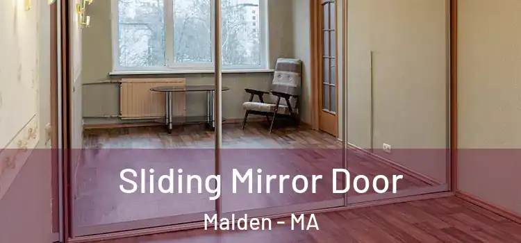  Sliding Mirror Door Malden - MA