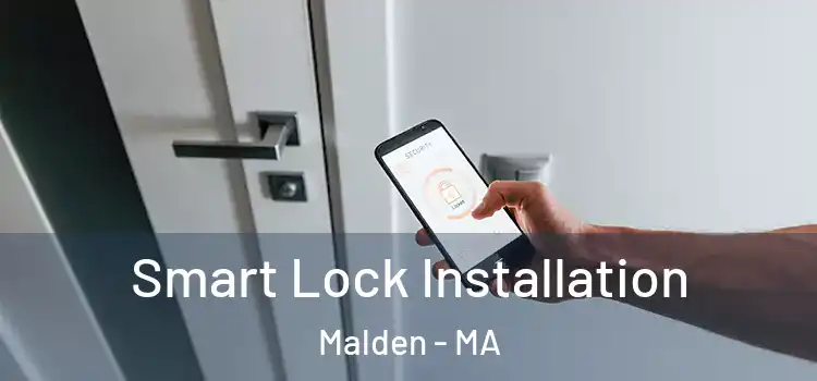 Smart Lock Installation Malden - MA